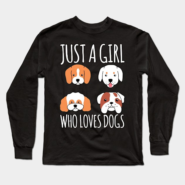 JUST A GIRL WHO LOVES DOGS Long Sleeve T-Shirt by DogFav